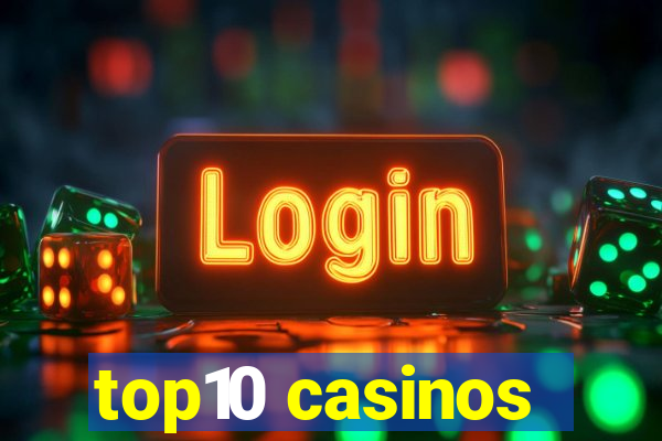 top10 casinos