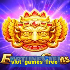 slot games free with bonus