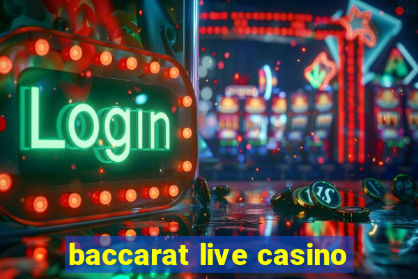 baccarat live casino