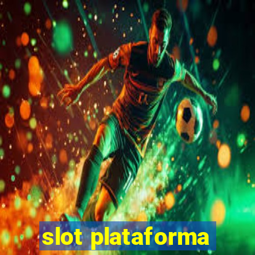 slot plataforma