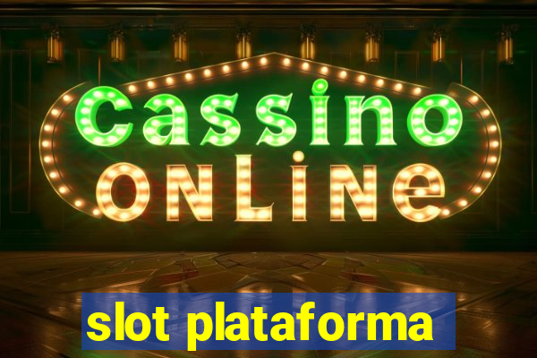 slot plataforma