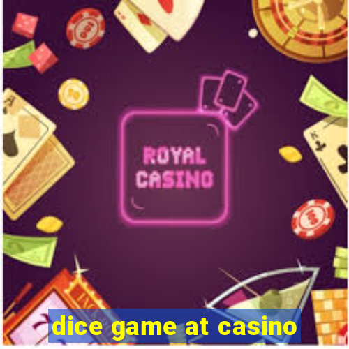 dice game at casino