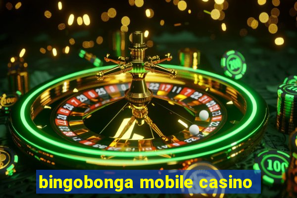 bingobonga mobile casino