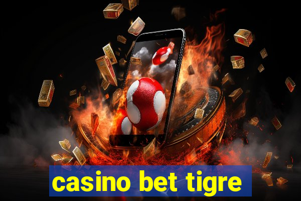 casino bet tigre