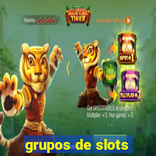 grupos de slots