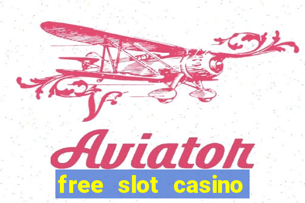 free slot casino games with bonus