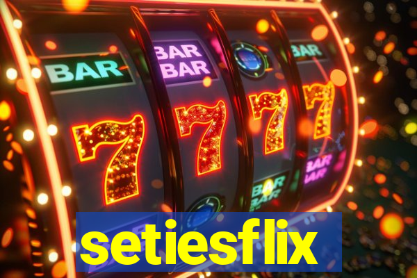 setiesflix