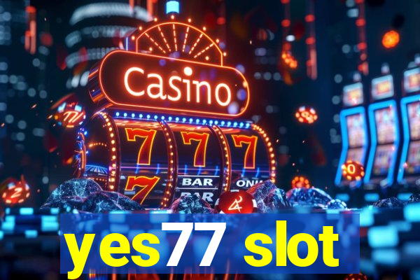 yes77 slot