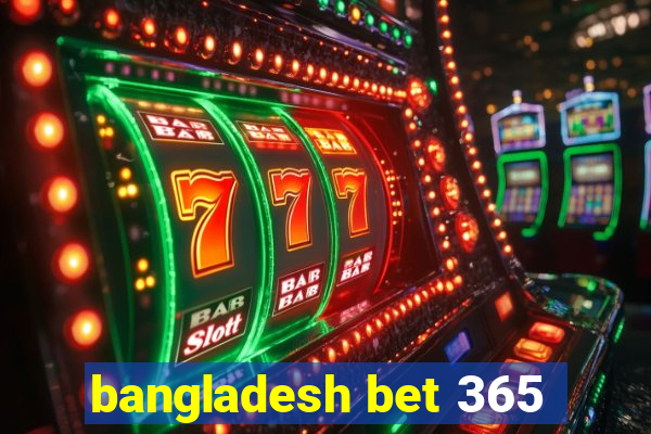 bangladesh bet 365