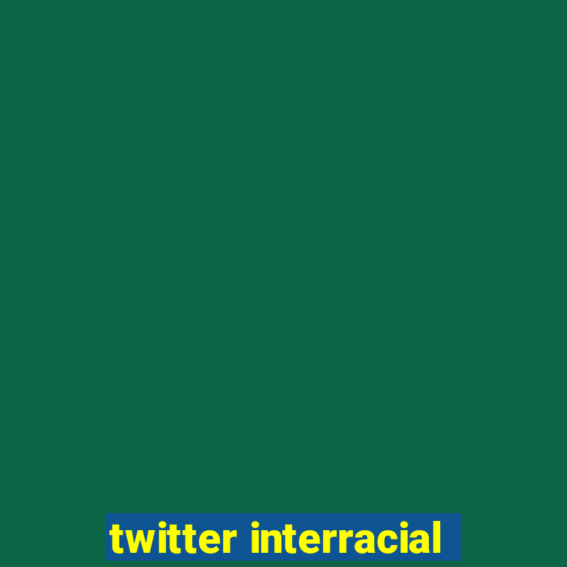 twitter interracial