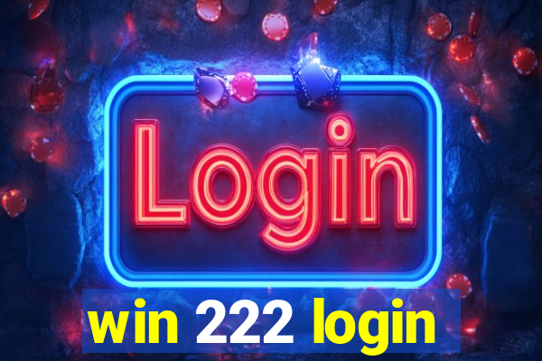 win 222 login