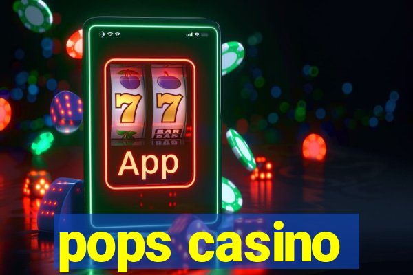 pops casino