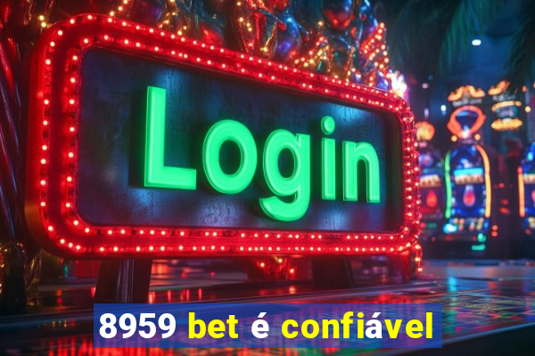 8959 bet é confiável