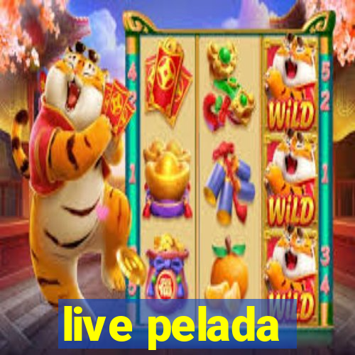 live pelada