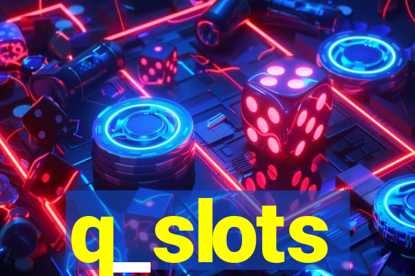 q_slots