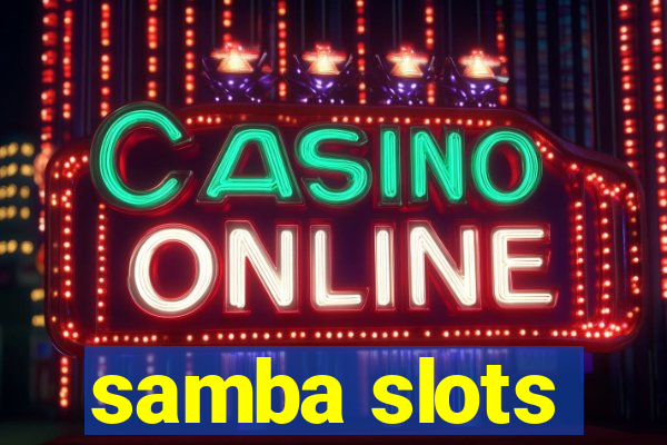 samba slots