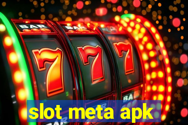 slot meta apk