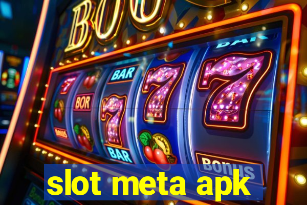 slot meta apk