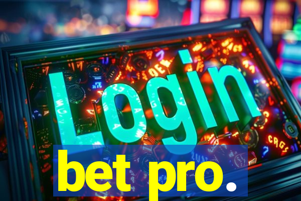 bet pro.