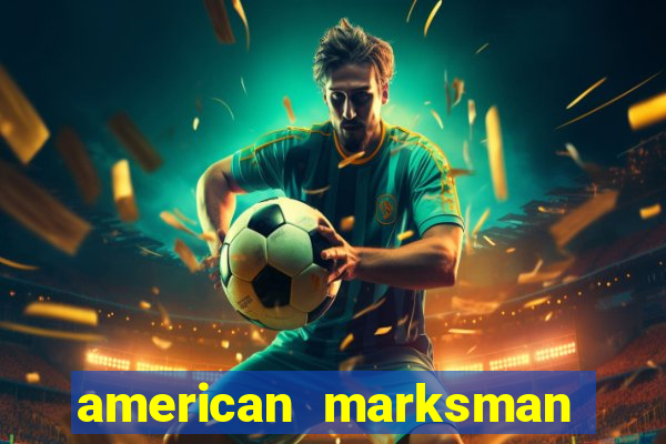 american marksman dinheiro infinito