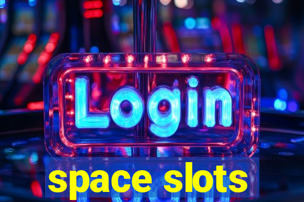 space slots