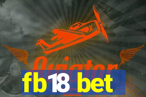 fb18 bet