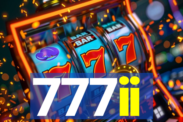 777ii