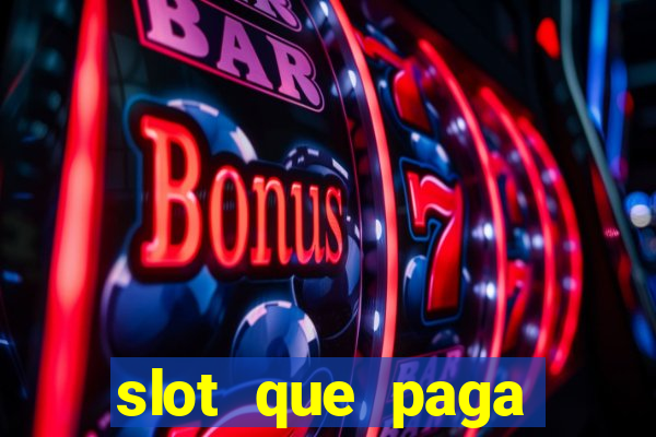 slot que paga dinheiro de verdade