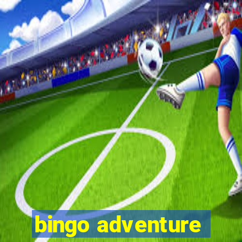 bingo adventure