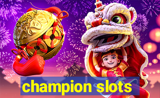 champion slots