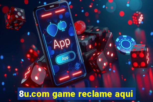 8u.com game reclame aqui