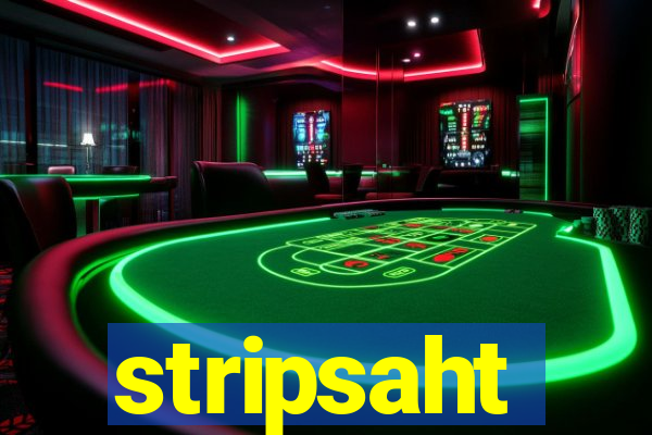 stripsaht