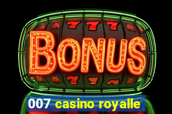 007 casino royalle