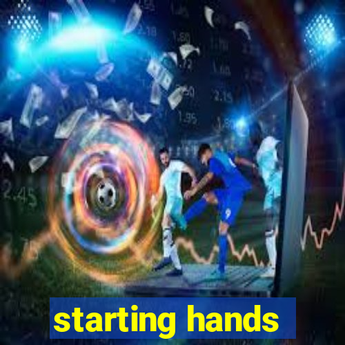 starting hands