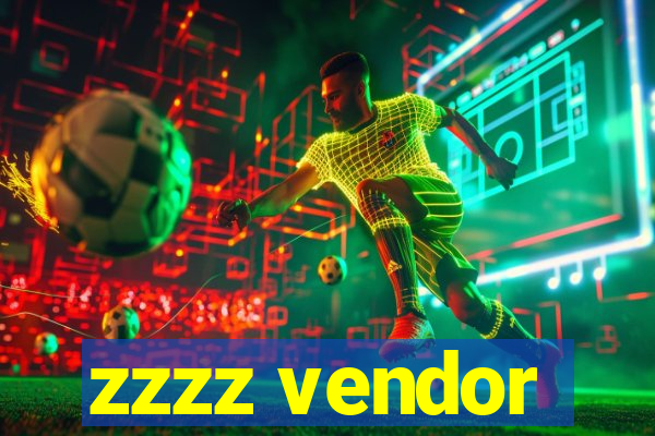 zzzz vendor