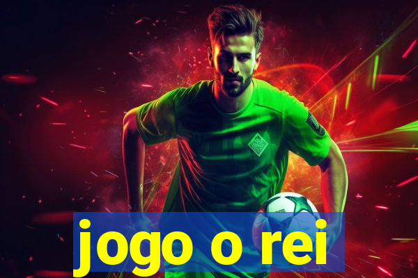 jogo o rei