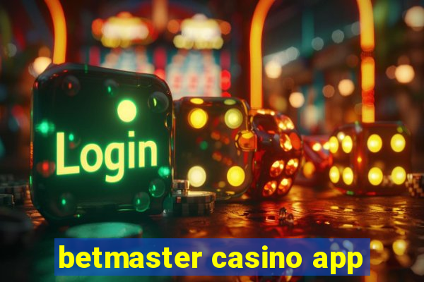 betmaster casino app