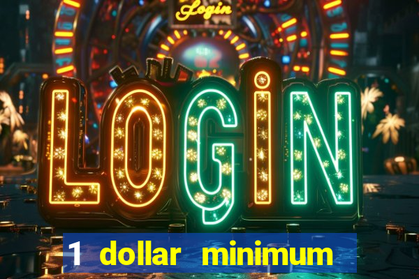 1 dollar minimum deposit casino canada