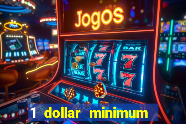 1 dollar minimum deposit casino canada