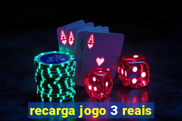 recarga jogo 3 reais