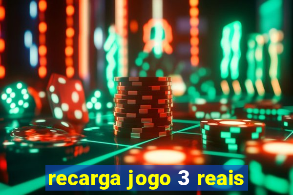 recarga jogo 3 reais