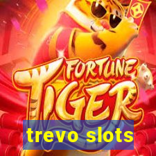 trevo slots