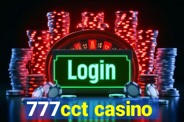 777cct casino