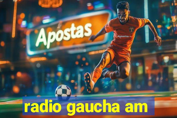 radio gaucha am