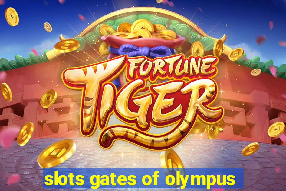 slots gates of olympus