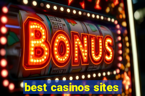 best casinos sites