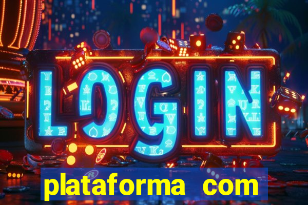 plataforma com b么nus no cadastro