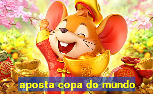 aposta copa do mundo