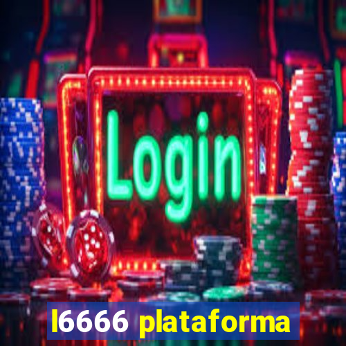 l6666 plataforma