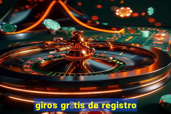 giros gr谩tis de registro